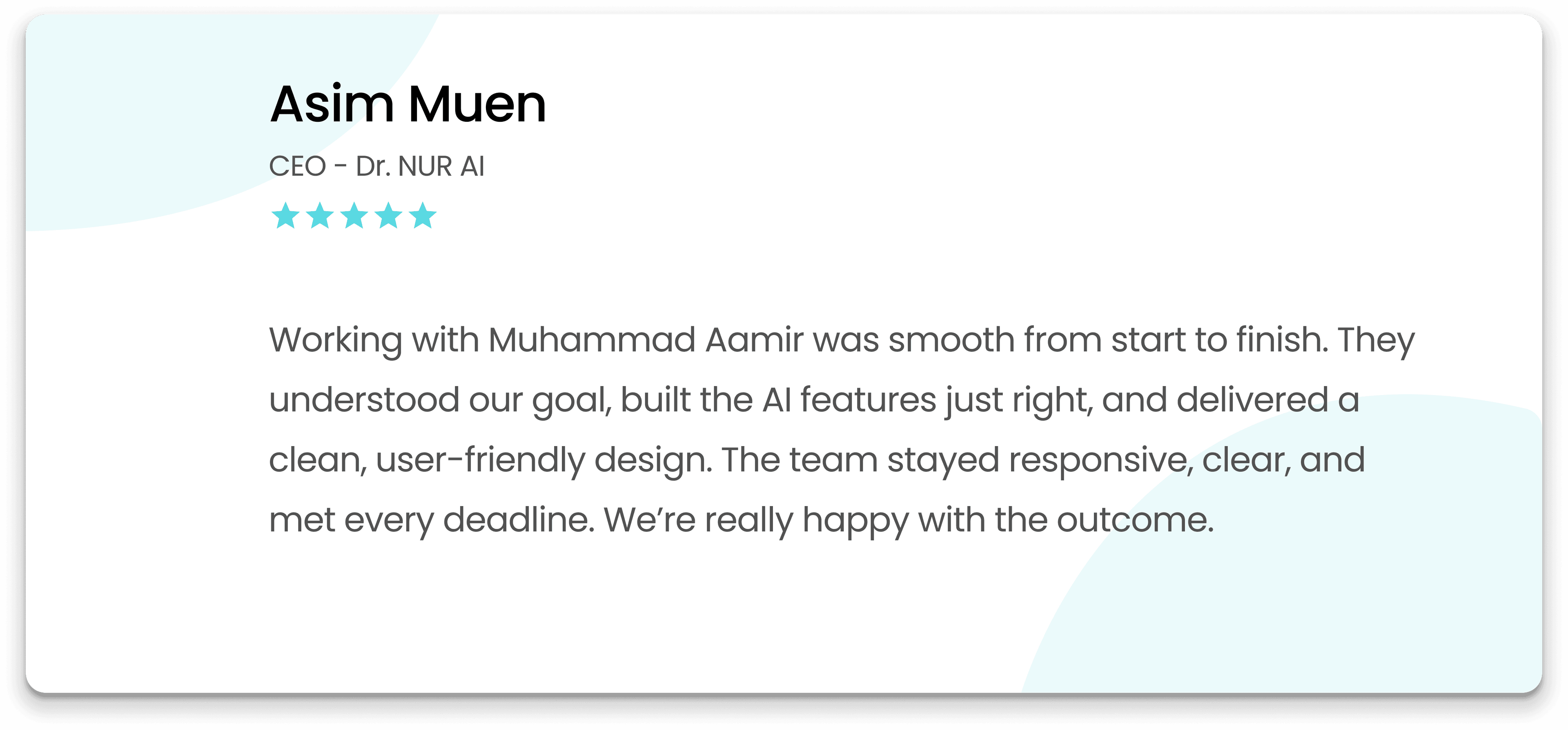 Dr. NUR AI - Client Testimonial: CEO Asim Muen, 5-star rating